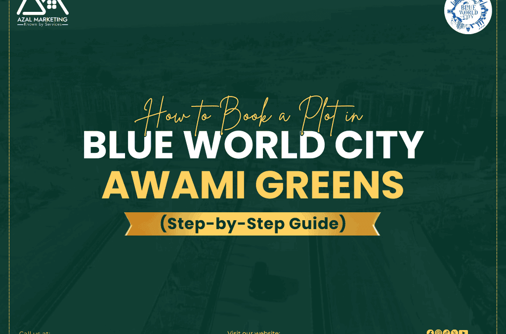 How to Book a Plot in Blue World City Awami Greens (Step-by-Step Guide)