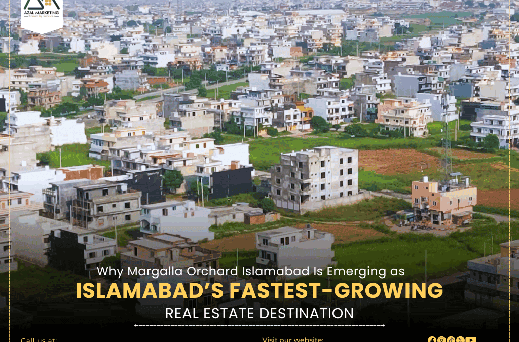 Why DHA Margalla Orchards Islamabad Is Emerging as Islamabad’s Fastest-Growing Real Estate Destination